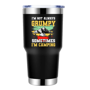 I'm Not Always Grumpy 30oz Stainless Steel Tumbler